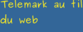 Telemark au fil du web